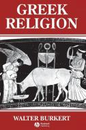 Greek Religion di Walter Burkert edito da Wiley-Blackwell