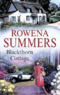 Blackthorn Cottage di Rowena Summers edito da Severn House Publishers