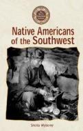 Native Americans of the Southwest di Sheila Wyborny edito da KidHaven Press