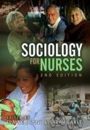 Sociology For Nurses di Elaine Denny, Sarah Earle edito da Polity Press