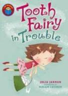 Tooth Fairy In Trouble di Julia Jarman edito da Pan Macmillan