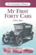 Bolan, N:  My First Forty Cars di Nelson Bolan edito da McFarland