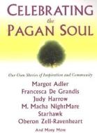 Celebrating the Pagan Soul di Laura Wildman edito da Citadel Press