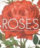 Roses: From the Archives of the Royal Horticultural Society di Peter Harkness, Royal Horticultural Society edito da ABRAMS