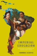 Imperial Educacion di Thomas Genova edito da University Of Virginia Press
