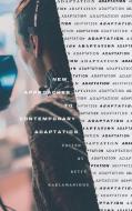 New Approaches To Contemporary Adaptation edito da Wayne State University Press