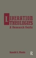 Liberation Theologies di Ronald G. Musto edito da Taylor & Francis Inc