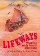 Lifeways di Gudrun Davy edito da Hawthorn Press Ltd