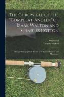 THE CHRONICLE OF THE COMPLEAT ANGLER O di T. THOMAS WESTWOOD edito da LIGHTNING SOURCE UK LTD