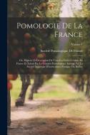 Pomologie De La France edito da LEGARE STREET PR