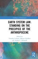 Earth System Law di Timothy Cadman, Margot Hurlbert, Andrea C. Simonelli edito da Taylor & Francis Ltd