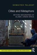 Cities And Metaphors di Somaiyeh Falahat edito da Taylor & Francis Ltd