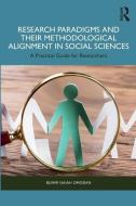 Research Paradigms And Their Methodological Alignment In Social Sciences di Bunmi Isaiah Omodan edito da Taylor & Francis Ltd