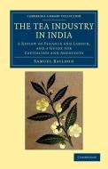 The Tea Industry in India di Samuel Baildon edito da Cambridge University Press