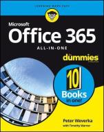 Office 365 All-in-One For Dummies di Peter Weverka, Timothy L. Warner edito da John Wiley & Sons Inc