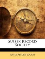 Sussex Record Society edito da Nabu Press