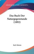 Das Buch Der Naturgegenstande (1892) edito da Kessinger Publishing