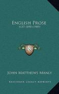 English Prose: 1137-1890 (1909) edito da Kessinger Publishing