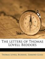 The Letters Of Thomas Lovell Beddoes di Thomas Lovell Beddoes, Edmund Gosse edito da Nabu Press