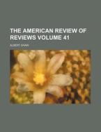 The American Review of Reviews Volume 41 di Albert Shaw edito da Rarebooksclub.com