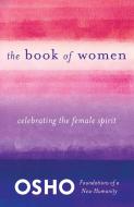 The Book of Women di Osho edito da Griffin Publishing