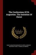The Confessions of St. Augustine. the Imitation of Christ edito da CHIZINE PUBN