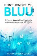 A Prayer Journal for Prophetic Women Intercessors, PK Style di Kemba Jarena Lucas edito da Lulu.com