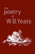 The Poetry of W. B. Yeats di W. B. Yeats edito da SIRIUS ENTERTAINMENT