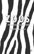 Zoos: A Philosophical Tour di K. Lee edito da SPRINGER NATURE