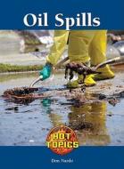 Oil Spills di Don Nardo edito da Lucent Books