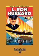 The Sky-crasher (stories From The Golden Age) di L. Ron Hubbard edito da Readhowyouwant.com Ltd