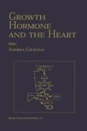 Growth Hormone And The Heart edito da Springer US