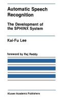 Automatic Speech Recognition di Kai-Fu Lee edito da Springer US