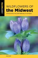 Wildflowers Of The Midwest di Don Kurz edito da Rowman & Littlefield