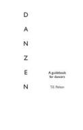 Danzen: Movement Therapy di T. E. Pelton edito da Createspace