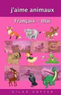 J'Aime Animaux Francais - Thai di Gilad Soffer edito da Createspace