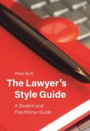 The Lawyer's Style Guide di Peter (University of Sydney (Emeritus)) Butt edito da Bloomsbury Publishing PLC