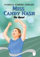 Miss Candy Nash di Patricia Schmidt Jameson edito da Xlibris