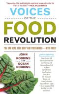 Voices of the Food Revolution di John Robbins, Ocean Robbins edito da Conari Press,U.S.