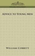 Advice to Young Men di William Cobbett edito da Cosimo Classics
