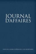 Journal D'Affaires Pour Les Cadres Superieurs Et Les Secretaires edito da Speedy Publishing LLC