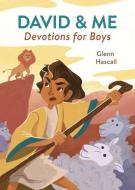 David & Me Devotions for Boys di Glenn Hascall edito da BARBOUR PUBL INC