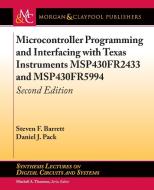Microcontroller Programming and Interfacing with Texas Instruments Msp430fr2433 and Msp430fr5994: Second Edition di Steven F. Barrett, Daniel J. Pack edito da MORGAN & CLAYPOOL
