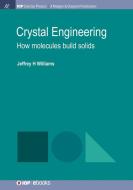 Williams, J:  Crystal Engineering di Jeffrey H. Williams edito da Morgan & Claypool Publishers