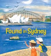 Found in Sydney di Joanne O'Callaghan edito da A & U CHILDREN