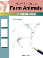 How to Draw: Farm Animals di Susie Hodge edito da Search Press Ltd