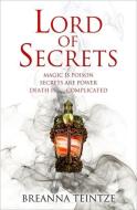 Lord of Secrets di Breanna Teintze edito da Quercus Publishing