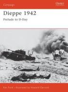 Dieppe 1942 di Ken Ford edito da Bloomsbury Publishing PLC