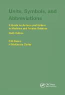 Units, Symbols, and Abbreviations: A Guide for Authors and Editors in Medicine and Related Sciences, Sixth edition di Denis Baron, H. M. Clarke edito da Taylor & Francis Ltd