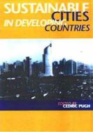 Sustainable Cities in Developing Countries di Cedric Pugh edito da Earthscan Publications